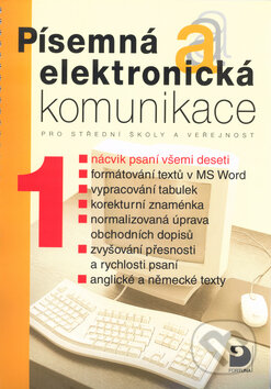 Kniha: Písemná a elektronická komunikace 1 (Jiří Kroužek a Olga Kuldová). Fortuna, 2008 Kniha: Písemná a elektronická komunikace 1 (Jiří Kroužek a Olga Kuldová). Fortuna, 2008
