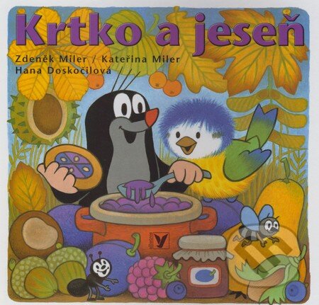 Kniha: Krtko a jeseň (Hana Doskočilová, Kateřina Miler a Zdeněk Miler). Albatros SK, 2008 Kniha: Krtko a jeseň (Hana Doskočilová, Kateřina Miler a Zdeněk Miler). Albatros SK, 2008