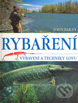Kniha: Rybaření (John Bailey). Ottovo nakladatelství, 2008 Kniha: Rybaření (John Bailey). Ottovo nakladatelství, 2008