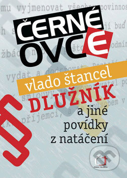 Kniha: Černé ovce - Dlužník a jiné povídky z natáčení (Vlado Štancel). Česká televize, 2008 Kniha: Černé ovce - Dlužník a jiné povídky z natáčení (Vlado Štancel). Česká televize, 2008