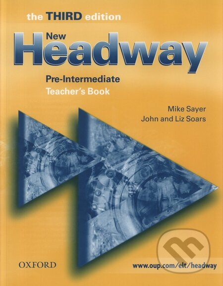 Kniha: New Headway - Pre-Intermediate - Teacher's Book (John Soars a Liz Soars). Oxford University Press, 2007 Kniha: New Headway - Pre-Intermediate - Teacher's Book (John Soars a Liz Soars). Oxford University Press, 2007