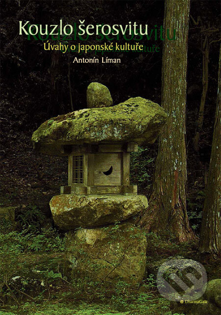Kniha: Kouzlo šerosvitu (Antonín Líman). DharmaGaia, 2008 Kniha: Kouzlo šerosvitu (Antonín Líman). DharmaGaia, 2008