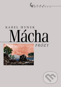 Kniha: Prózy (Karel Hynek Mácha). Nakladatelství Lidové noviny, 2008 Kniha: Prózy (Karel Hynek Mácha). Nakladatelství Lidové noviny, 2008