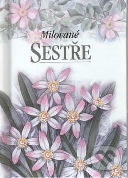Kniha: Milované sestře (Pam Brownová). Slovart CZ, 2002 Kniha: Milované sestře (Pam Brownová). Slovart CZ, 2002