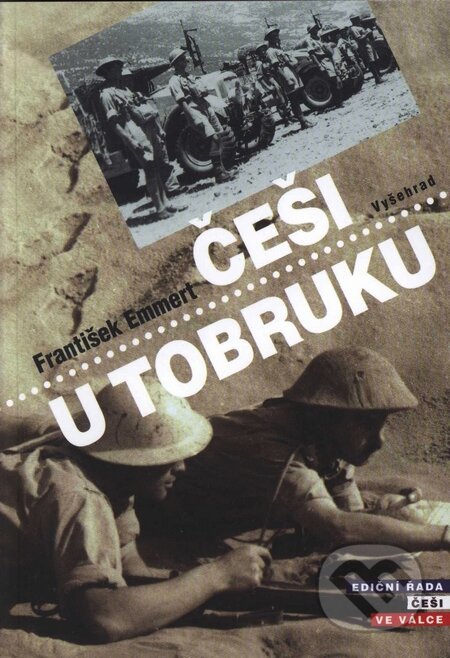 Kniha: Češi u Tobruku (František Emmert). Vyšehrad, 2008 Kniha: Češi u Tobruku (František Emmert). Vyšehrad, 2008