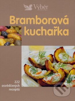 Kniha: Bramborová kuchařka (Reader´s Digest Výběr). Reader´s Digest Výběr Kniha: Bramborová kuchařka (Reader´s Digest Výběr). Reader´s Digest Výběr