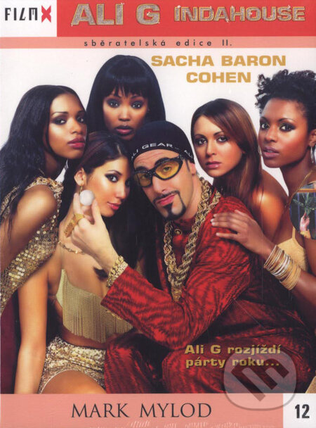 Film: Ali G Indahouse (Mark Mylod) (). Hollywood, 2002 Film: Ali G Indahouse (Mark Mylod) (). Hollywood, 2002