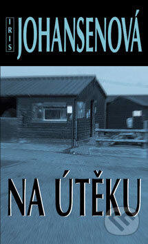 Kniha: Na útěku (Iris Johansenová). Columbus, 2008 Kniha: Na útěku (Iris Johansenová). Columbus, 2008