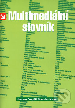 Kniha: Multimediální slovník (Jaroslav Pospíšil a Stanislav Michal). Computer Press, 2004 Kniha: Multimediální slovník (Jaroslav Pospíšil a Stanislav Michal). Computer Press, 2004