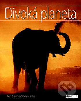 Kniha: Divoká planeta (Petr Slavík a Václav Šilna). Nakladatelství Fragment, 2008 Kniha: Divoká planeta (Petr Slavík a Václav Šilna). Nakladatelství Fragment, 2008