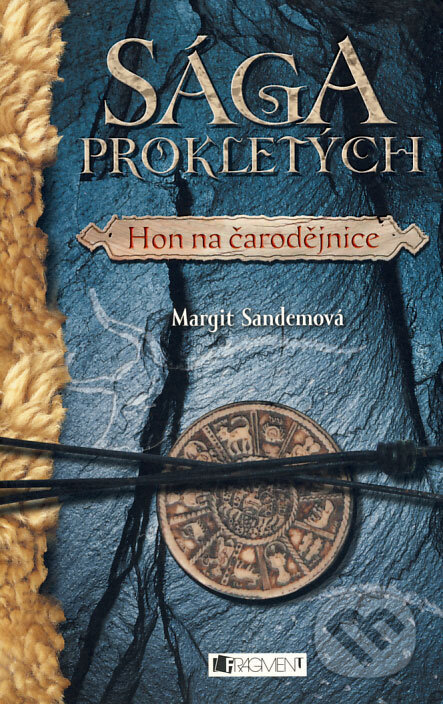 Kniha: Sága prokletých - Hon na čarodějnice (Margit Sandemová). Nakladatelství Fragment, 2008 Kniha: Sága prokletých - Hon na čarodějnice (Margit Sandemová). Nakladatelství Fragment, 2008