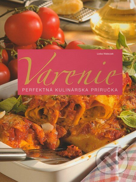 Kniha: Varenie (Lioba Waleczek). Slovart, 2008 Kniha: Varenie (Lioba Waleczek). Slovart, 2008