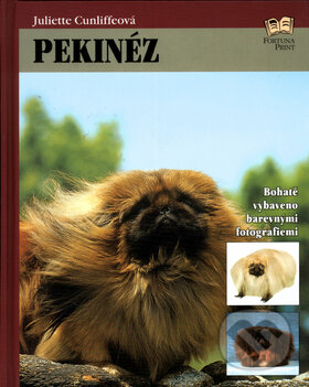 Kniha: Pekinéz (Juliette Cunliffeová). Fortuna Print, 2003 Kniha: Pekinéz (Juliette Cunliffeová). Fortuna Print, 2003