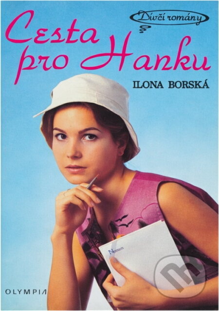 Kniha: Cesta pro Hanku (Ilona Borská). Olympia Kniha: Cesta pro Hanku (Ilona Borská). Olympia