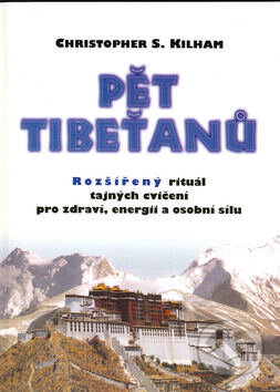 Pět Tibeťanů - Christopher S. Kilham, Votobia, 1996