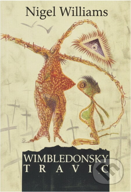 Kniha: Wimbledonský travič (Nigel Williams). , 1995 Kniha: Wimbledonský travič (Nigel Williams). , 1995