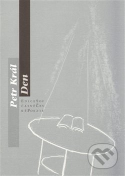 Kniha: Den (Petr Král). Pavel Mervart, 2010 Kniha: Den (Petr Král). Pavel Mervart, 2010