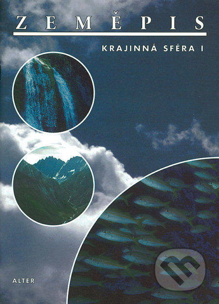 Kniha: Zeměpis - Krajinná sféra I. (Radek Pavlů a Vladimír Seifert). Alter, 2012 Kniha: Zeměpis - Krajinná sféra I. (Radek Pavlů a Vladimír Seifert). Alter, 2012