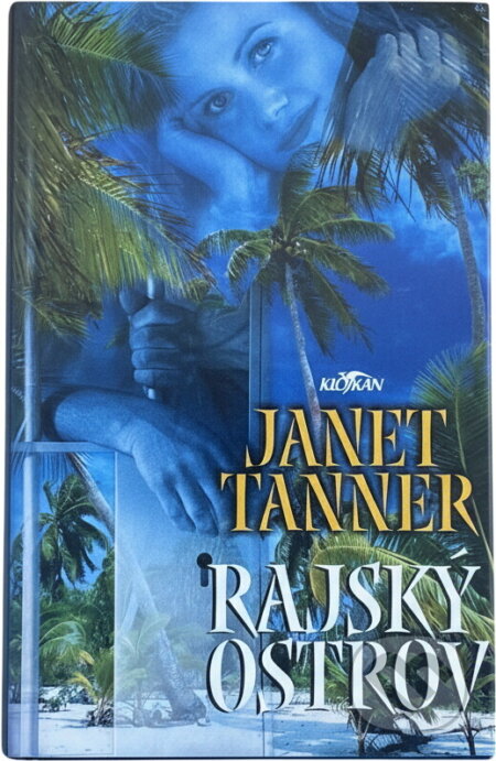 Kniha: Rajský ostrov (Janet Tanner). Alpress, 2002 Kniha: Rajský ostrov (Janet Tanner). Alpress, 2002