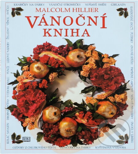 Kniha: Vánoční kniha (Malcolm Hillier). Ottovo nakladatelství, 1999 Kniha: Vánoční kniha (Malcolm Hillier). Ottovo nakladatelství, 1999