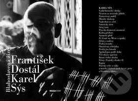 Kniha: Blahoslavená žízeň (František Dostál a Karel Sýs). Karel Sýs, 2019 Kniha: Blahoslavená žízeň (František Dostál a Karel Sýs). Karel Sýs, 2019