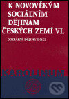 Kniha: K novověkým sociálním dějinám českých zemí VI. (Jana Čechurová a Jiří Štaif). Karolinum, 2004 Kniha: K novověkým sociálním dějinám českých zemí VI. (Jana Čechurová a Jiří Štaif). Karolinum, 2004