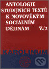 Antologie studijních textů k novověkým sociálním dějinám V./2 - Jana Čechurová, Karolinum, 2003
