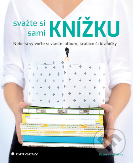 E-kniha: Svažte si sami knížku (Franziska Kühne). Grada, 2018 E-kniha: Svažte si sami knížku (Franziska Kühne). Grada, 2018