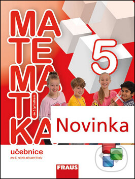 Kniha: Matematika se čtyřlístkem 5 - Učebnice (Alena Rakoušová, Martina Kašparová a Šárka Pěchoučková). Fraus, 2015 Kniha: Matematika se čtyřlístkem 5 - Učebnice (Alena Rakoušová, Martina Kašparová a Šárka Pěchoučková). Fraus, 2015