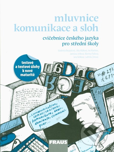 Kniha: Cvičebnice českého jazyka pro střední školy (Ivo Martinec, Jana Vaňková, Jaroslava Ježková, Ludmila Zimová, Martina Pašková, Vladimíra Bezpalcová a Jitka Málková). Fraus, 2011 Kniha: Cvičebnice českého jazyka pro střední školy (Ivo Martinec, Jana Vaňková, Jaroslava Ježková, Ludmila Zimová, Martina Pašková, Vladimíra Bezpalcová a Jitka Málková). Fraus, 2011