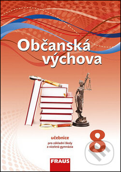 Občanská výchova 8 učebnice - Tereza Krupová, Michal Urban, Tomáš Friedel, Fraus, 2008