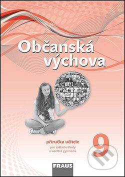Občanská výchova 9 Příručka učitele - Tereza Krupová, Michal Urban, Tomáš Friedel, Fraus, 2014