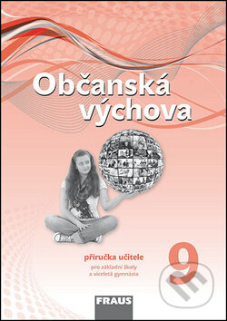 Kniha: Občanská výchova 9 Příručka učitele (Tereza Krupová, Michal Urban a Tomáš Friedel). Fraus, 2014 Kniha: Občanská výchova 9 Příručka učitele (Tereza Krupová, Michal Urban a Tomáš Friedel). Fraus, 2014