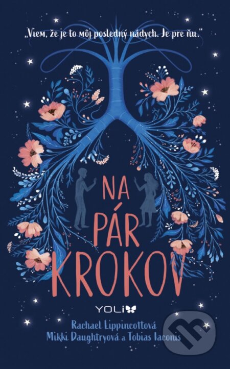 Kniha: Na pár krokov (Mikki Daughtry, Rachael Lippincott a Tobias Iaconis). YOLi, 2019 Kniha: Na pár krokov (Mikki Daughtry, Rachael Lippincott a Tobias Iaconis). YOLi, 2019