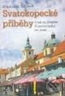Kniha: Svatokopecké příběhy (František Telíšek). Poznání, 2009 Kniha: Svatokopecké příběhy (František Telíšek). Poznání, 2009