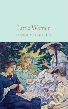 Kniha: Little Women (Louisa May Alcott). MacMillan, 2017 Kniha: Little Women (Louisa May Alcott). MacMillan, 2017