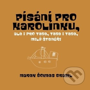 Kniha: Písání pro Karolínku, (Pražská šachová společnost). Pražská šachová společnost, 2019 Kniha: Písání pro Karolínku, (Pražská šachová společnost). Pražská šachová společnost, 2019