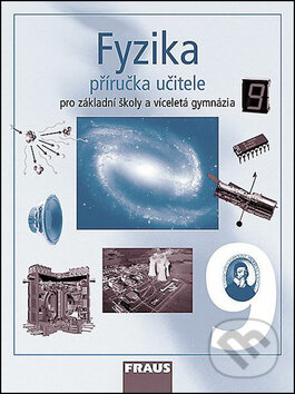 Kniha: Fyzika 9 Příručka učitele (Karel Rauner, Václav Havel a Miroslav Randa). Fraus, 2008 Kniha: Fyzika 9 Příručka učitele (Karel Rauner, Václav Havel a Miroslav Randa). Fraus, 2008