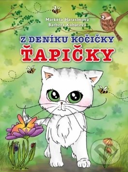 Kniha: Z deníku kočičky Ťapičky (Markéta Harasimová). Bookmedia, 2018 Kniha: Z deníku kočičky Ťapičky (Markéta Harasimová). Bookmedia, 2018