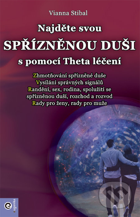 Kniha: Najdete svou spřízněnou duši (Vianna Stibal). Eugenika, 2019 Kniha: Najdete svou spřízněnou duši (Vianna Stibal). Eugenika, 2019