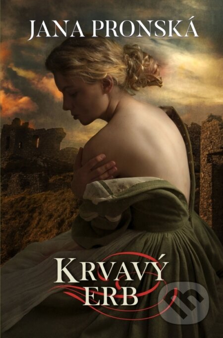 Kniha: Krvavý erb (Jana Pronská), 2019 Kniha: Krvavý erb (Jana Pronská), 2019