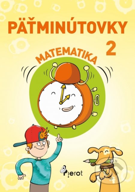 Kniha: Päťminútovky - matematika 2. ročník ZŠ (Petr Šulc). Pierot, 2019 Kniha: Päťminútovky - matematika 2. ročník ZŠ (Petr Šulc). Pierot, 2019