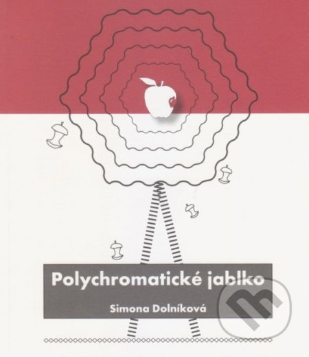 Kniha: Polychromatické jablko (Simona Dolníková). Vydavateľstvo Spolku slovenských spisovateľov, 2019 Kniha: Polychromatické jablko (Simona Dolníková). Vydavateľstvo Spolku slovenských spisovateľov, 2019