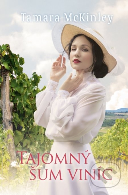 Kniha: Tajomný šum viníc (Tamara McKinley). Slovenský spisovateľ, 2019 Kniha: Tajomný šum viníc (Tamara McKinley). Slovenský spisovateľ, 2019