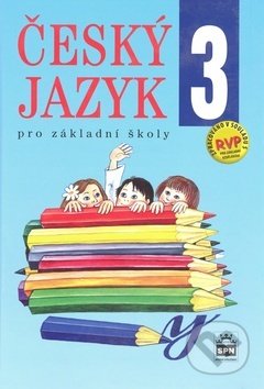 Kniha: Český jazyk 3 pro základní školy (Eva Hošnová). SPN - pedagogické nakladatelství, 2014 Kniha: Český jazyk 3 pro základní školy (Eva Hošnová). SPN - pedagogické nakladatelství, 2014