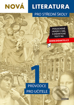 Kniha: Nová literatura 1 pro střední školy - průvodce pro učitele (Adam Krupička a Jan Štětka). Didaktis, 2018 Kniha: Nová literatura 1 pro střední školy - průvodce pro učitele (Adam Krupička a Jan Štětka). Didaktis, 2018