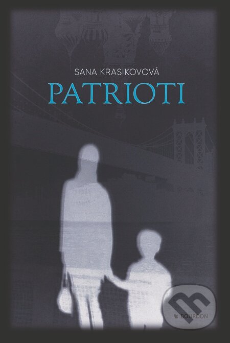 E-kniha: Patrioti (Sana Krasikovová). Bourdon, 2018 E-kniha: Patrioti (Sana Krasikovová). Bourdon, 2018