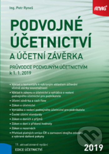 Kniha: Podvojné účetnictví a účetní závěrka (Petr Ryneš). ANAG, 2019 Kniha: Podvojné účetnictví a účetní závěrka (Petr Ryneš). ANAG, 2019