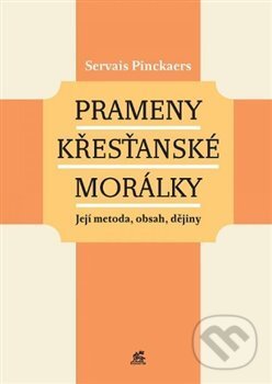 Kniha: Prameny křesťanské morálky (Servais Pinckaers). Krystal OP, 2019 Kniha: Prameny křesťanské morálky (Servais Pinckaers). Krystal OP, 2019