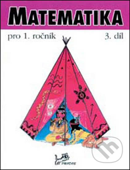 Kniha: Matematika pro 1. ročník (Hana Mikulenková a Josef Molnár). Prodos, 2012 Kniha: Matematika pro 1. ročník (Hana Mikulenková a Josef Molnár). Prodos, 2012